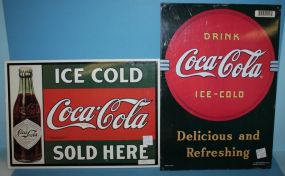 Two Reproduction Tin Signs Ice cold coca-cola 16"w., 11"h. Drink Coca-Cola Ice-Cold 11"w., 17"h.