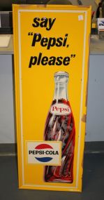 Vintage Say "Pepsi Please" Sign 16"w., 47"h.