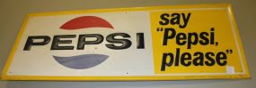 Vintage "Pepsi Please" Sign 30"w., 11"h.