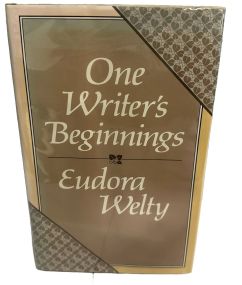 Signed Eudora Welty One Writer's Beginnings Book